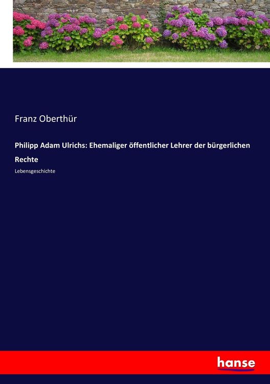 Produktbild: Philipp Adam Ulrichs: Ehemaliger &ouml;ffentlicher Lehrer der b&uuml;rgerlichen Rechte
