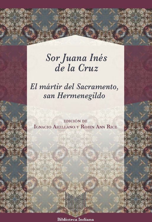Produktbild: El m&aacute;rtir del sacramento, San Hermenegildo / Sor Juana In&eacute;s de la Cruz