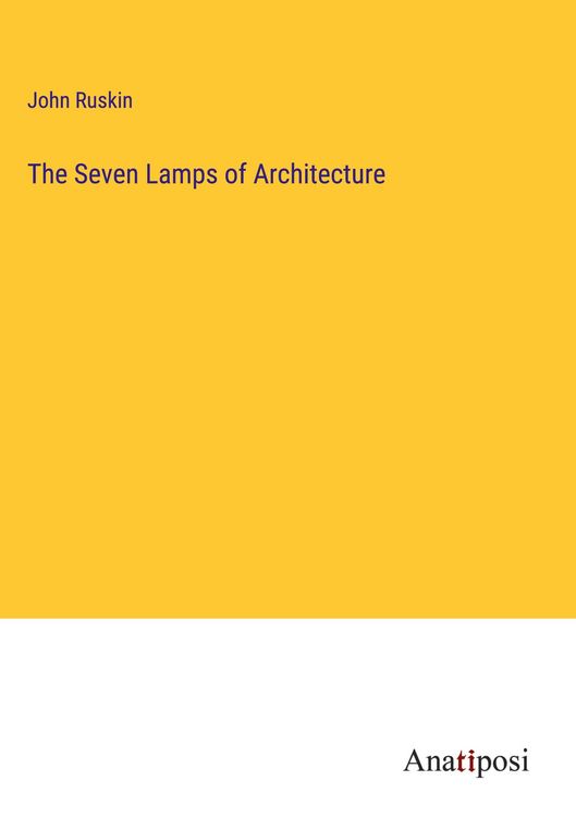 Produktbild: The Seven Lamps of Architecture