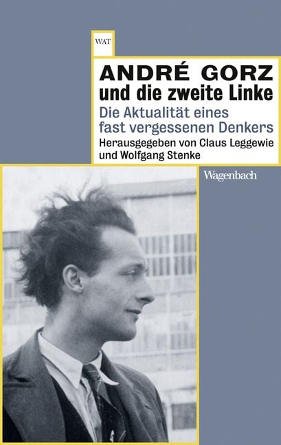 Produktbild: Andr&eacute; Gorz und die zweite Linke