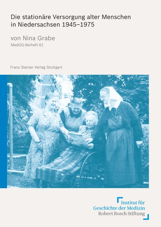 Produktbild: Die station&auml;re Versorgung alter Menschen in Niedersachsen 1945-1975