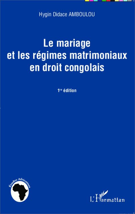 Produktbild: Le mariage et les r&eacute;gimes matrimoniaux en droit congolais