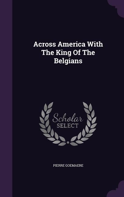 Produktbild: Across America With The King Of The Belgians