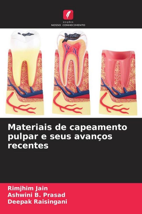 Produktbild: Materiais de capeamento pulpar e seus avan&ccedil;os recentes
