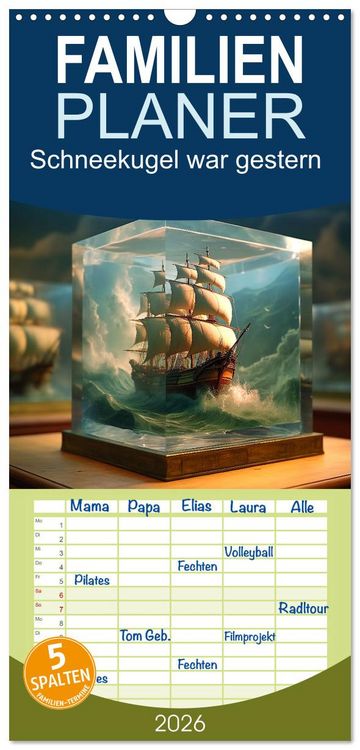 Produktbild: Familienplaner 2026 - Schneekugel war gestern mit 5 Spalten (Wandkalender, 21 x 45 cm) CALVENDO