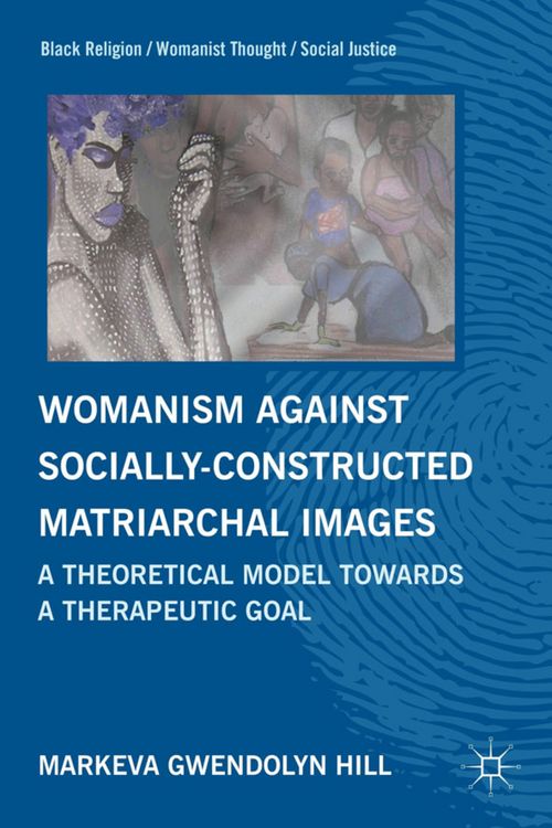 Produktbild: Womanism against Socially Constructed Matriarchal Images
