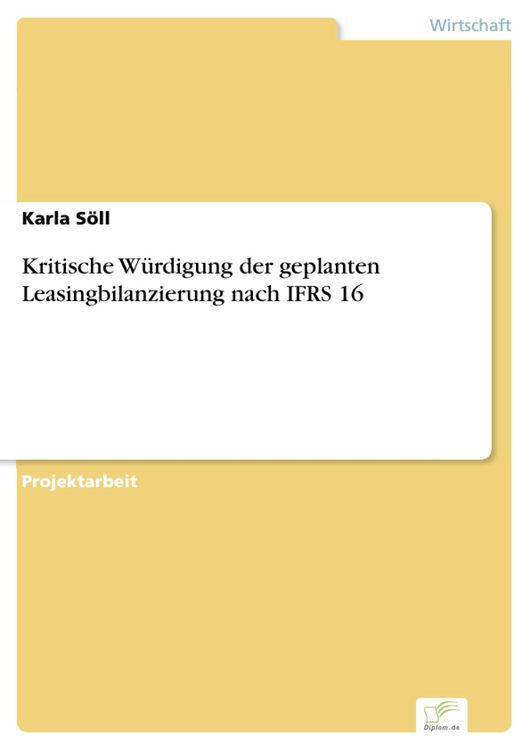 Produktbild: Kritische W&uuml;rdigung der geplanten Leasingbilanzierung nach IFRS 16