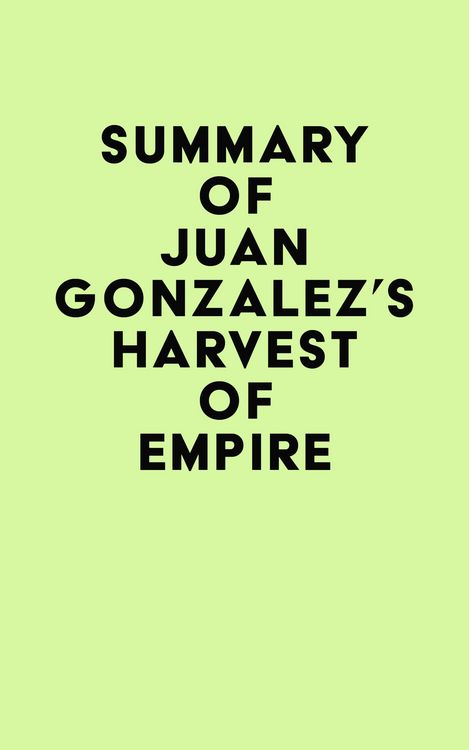 Produktbild: Summary of Juan Gonzalez's Harvest of Empire