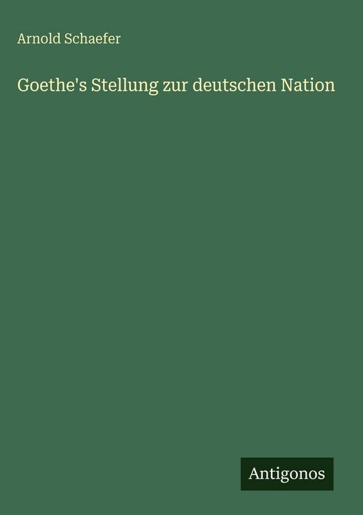 Produktbild: Goethe's Stellung zur deutschen Nation
