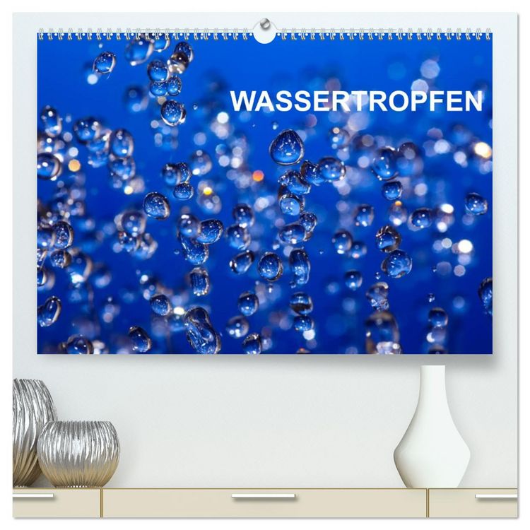 Produktbild: Wassertropfen (hochwertiger Premium Wandkalender 2026 DIN A2 quer), Kunstdruck in Hochglanz