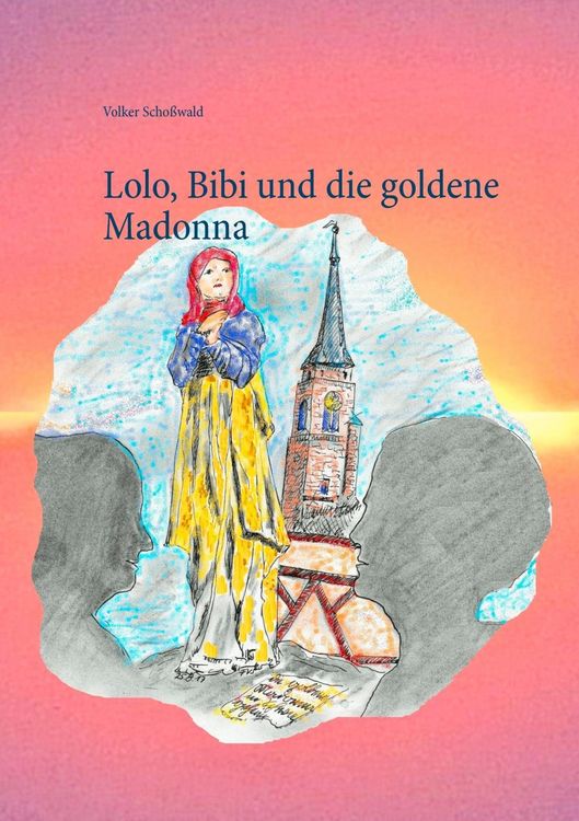 Produktbild: Lolo, Bibi und die goldene Madonna