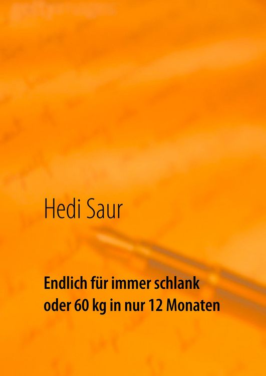 Produktbild: Endlich f&uuml;r immer schlank oder 60 kg in nur 12 Monaten