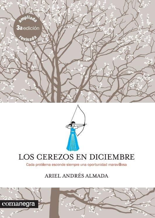 Produktbild: Los cerezos en diciembre : Cada problema esconde siempre una oportunidad maravillosa