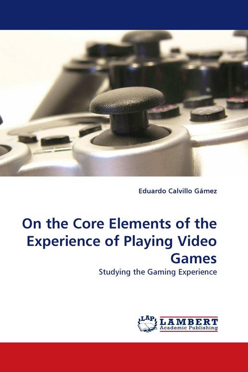 Produktbild: On the Core Elements of the Experience of Playing Video Games