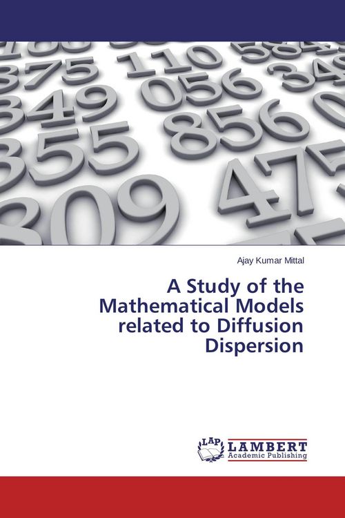 Produktbild: A Study of the Mathematical Models related to Diffusion Dispersion