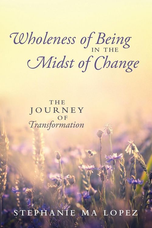 Produktbild: Wholeness of Being in the Midst of Change