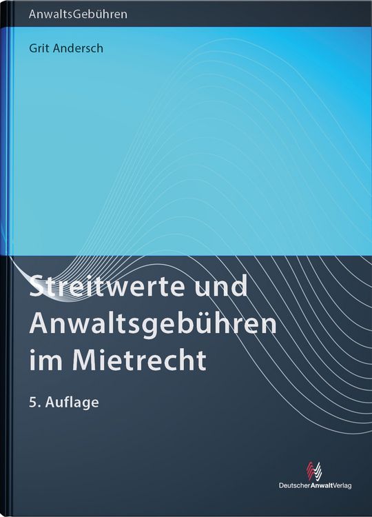 Produktbild: Streitwerte und Anwaltsgeb&uuml;hren im Mietrecht