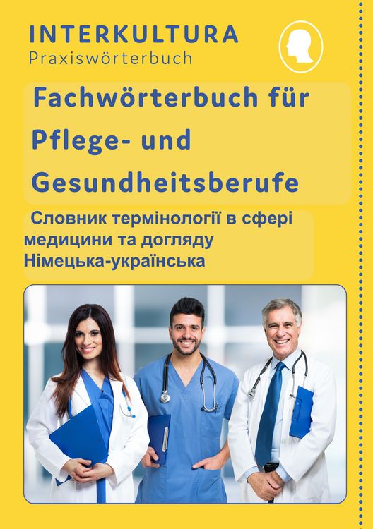 Produktbild: Interkultura Fachw&ouml;rterbuch f&uuml;r Pflege- und Gesundheitsberufe Deutsch-Ukrainisch