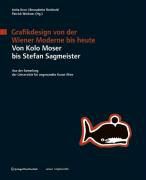 Produktbild: Grafikdesign von der Wiener Moderne bis heute. Von Kolo Moser bis Stefan Sagmeister