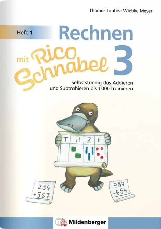 Produktbild: Rechnen mit Rico Schnabel Klasse 3, Heft 1 &ndash; Selbstst&auml;ndig das Addieren und Subtrahieren bis 1000 trainieren