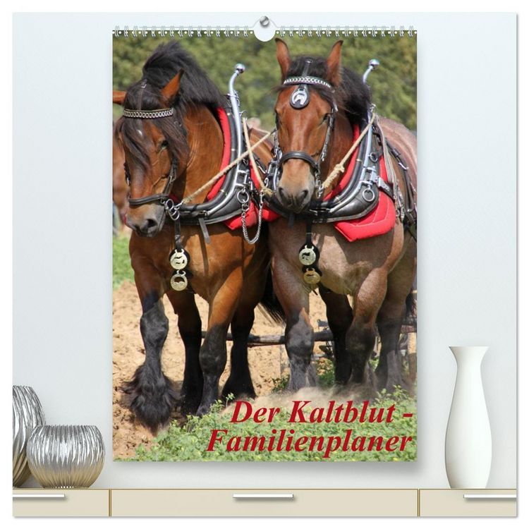 Produktbild: Der Kaltblut-Familienplaner (hochwertiger Premium Wandkalender 2026 DIN A2 hoch), Kunstdruck in Hochglanz