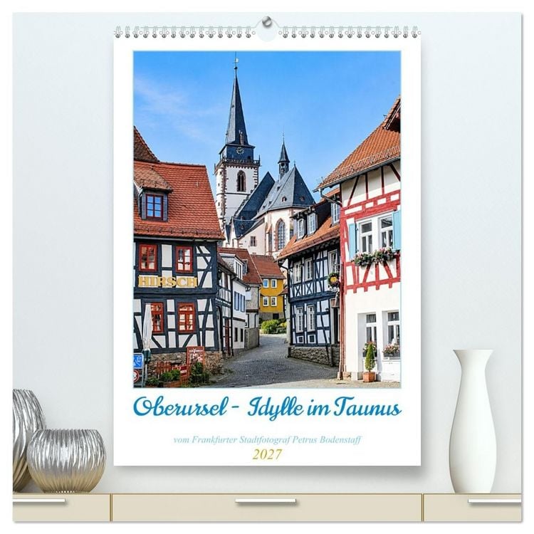 Produktbild: Oberursel - Idylle im Taunus (hochwertiger Premium Wandkalender 2027 DIN A2 hoch), Kunstdruck in Hochglanz