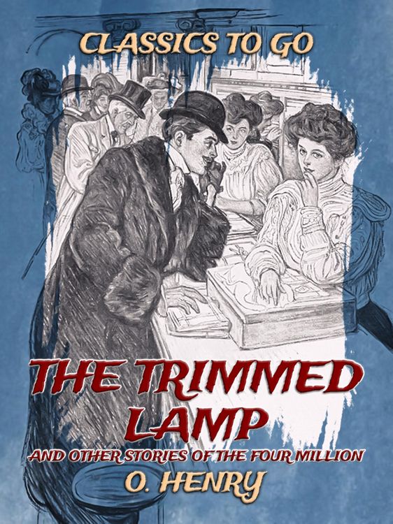 Produktbild: The Trimmed Lamp, And Other Stories Of The Four Million