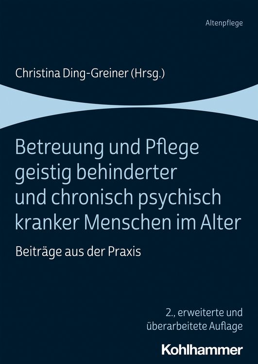 Produktbild: Betreuung und Pflege geistig behinderter und chronisch psychisch kranker Menschen im Alter