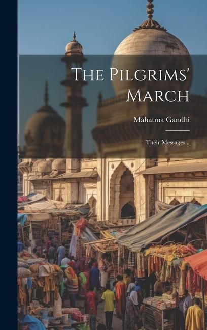 Produktbild: The Pilgrims' March; Their Messages ..
