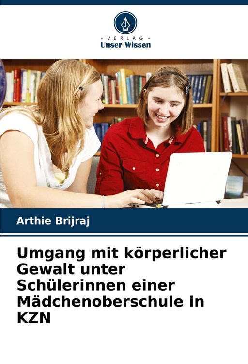 Produktbild: Umgang mit k&ouml;rperlicher Gewalt unter Sch&uuml;lerinnen einer M&auml;dchenoberschule in KZN