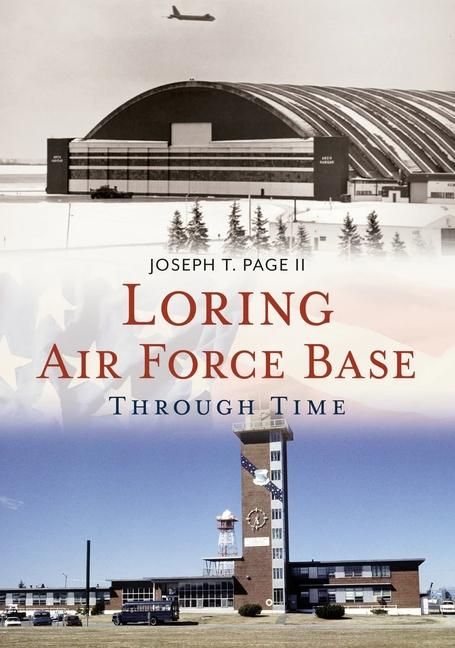 Produktbild: Loring Air Force Base Through Time