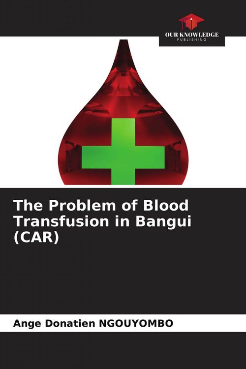 Produktbild: The Problem of Blood Transfusion in Bangui (CAR)