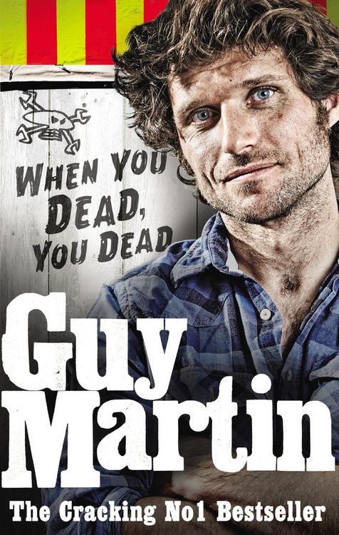 Produktbild: Guy Martin: When You Dead, You Dead