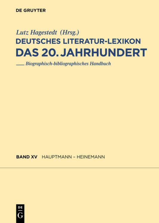 Produktbild: Deutsches Literatur-Lexikon. Das 20. Jahrhundert / Hauptmann - Heinemann