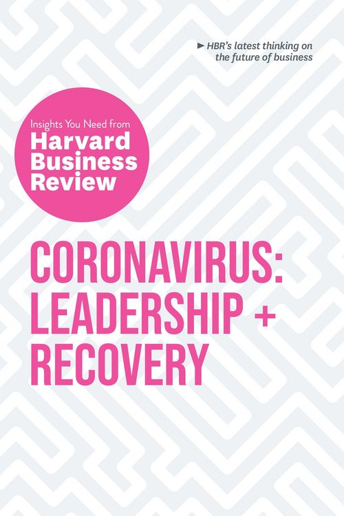 Produktbild: Coronavirus: Leadership and Recovery: The Insights You Need from Harvard Business Review