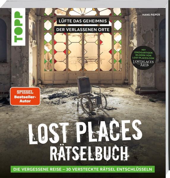 Produktbild: Lost Places R&auml;tselbuch &ndash; Die vergessene Reise. L&uuml;fte die Geheimnisse echter verlassenen Orte!