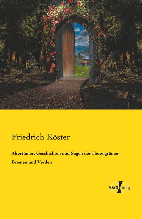 Produktbild: Altert&uuml;mer, Geschichten und Sagen der Herzogt&uuml;mer Bremen und Verden