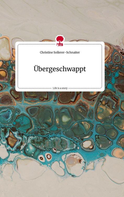Produktbild: &Uuml;bergeschwappt. Life is a Story - story.one