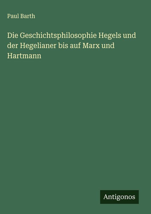 Produktbild: Die Geschichtsphilosophie Hegels und der Hegelianer bis auf Marx und Hartmann