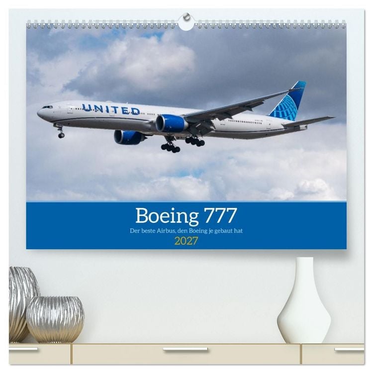 Produktbild: Boeing 777 Die Triple Seven (hochwertiger Premium Wandkalender 2027 DIN A2 quer), Kunstdruck in Hochglanz