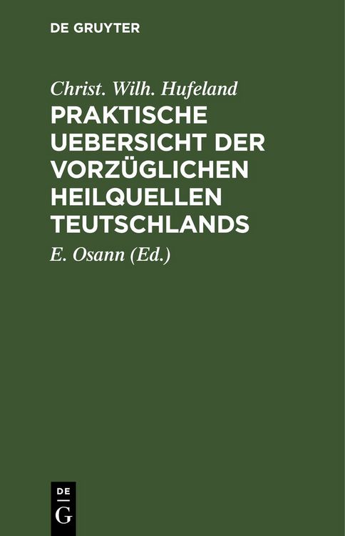 Produktbild: Praktische Uebersicht der vorz&uuml;glichen Heilquellen Teutschlands