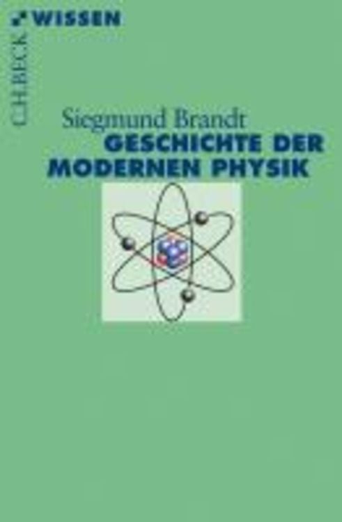 Bild vom Artikel Geschichte der modernen Physik vom Autor Siegmund Brandt