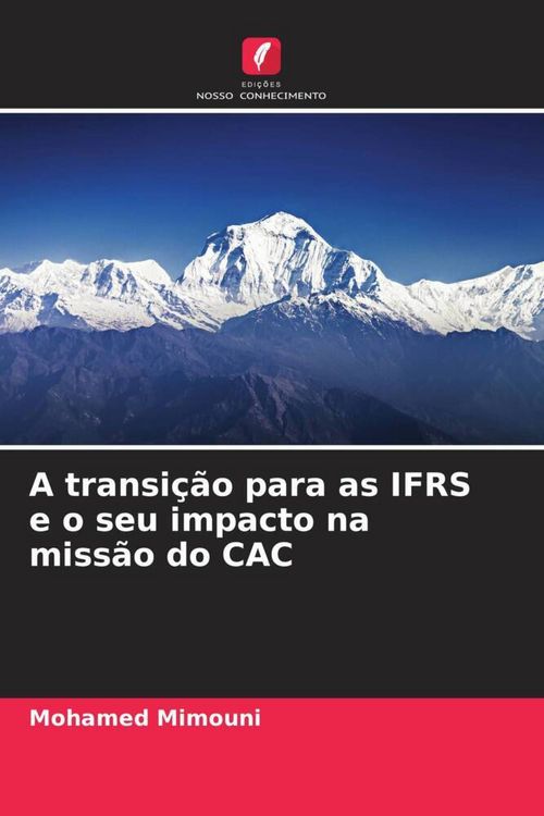 Produktbild: A transi&ccedil;&atilde;o para as IFRS e o seu impacto na miss&atilde;o do CAC