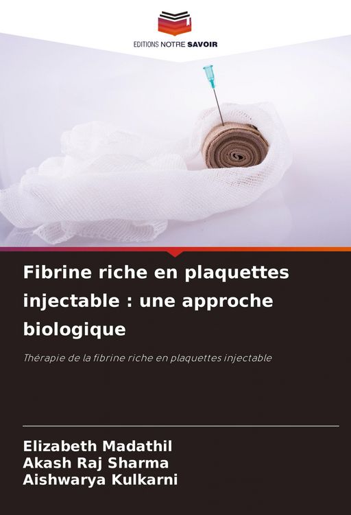 Produktbild: Fibrine riche en plaquettes injectable : une approche biologique