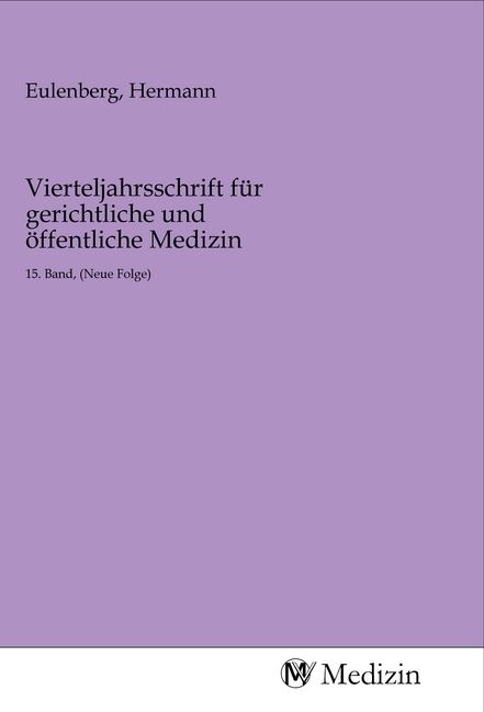 Produktbild: Vierteljahrsschrift f&uuml;r gerichtliche und &ouml;ffentliche Medizin