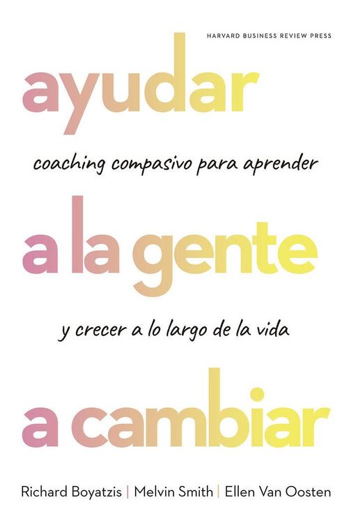Produktbild: Ayudar a la Gente a Cambiar (Helping People Change: Coaching with Compassion for Lifelong Leraning and Growth Spanish Edition)