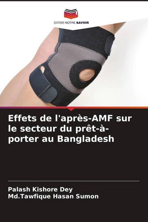 Produktbild: Effets de l'apr&egrave;s-AMF sur le secteur du pr&ecirc;t-&agrave;-porter au Bangladesh