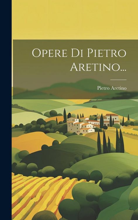 Produktbild: Opere Di Pietro Aretino...