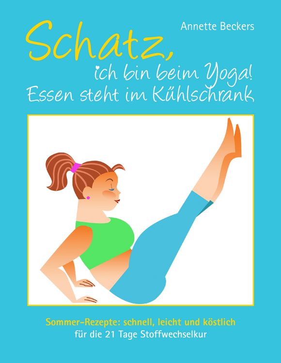 Produktbild: Schatz, ich bin beim Yoga! Essen steht im K&uuml;hlschrank
