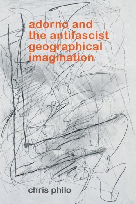 Produktbild: Adorno and the Antifascist Geographical Imagination